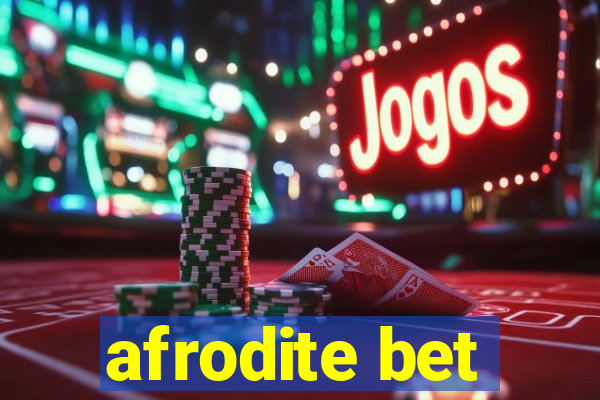 afrodite bet